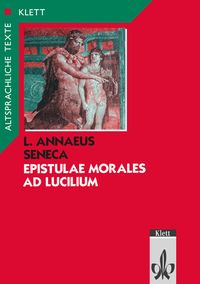 Produktbild: Seneca: Epistulae morales ad Lucilium. Teilausgabe: Textauswahl mit Wort- und Sacherl&auml;uterungen