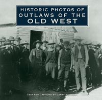 Produktbild: Historic Photos Of Outlaws Of