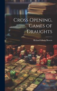 Produktbild: Cross Opening, Games of Draughts