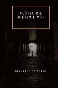 Produktbild: Pl&ouml;tzlich, dieses Licht (Der Kelch und das Schwert, #1)
