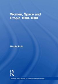 Produktbild: Women, Space and Utopia 1600-1800