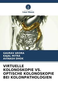 Produktbild: Virtuelle Kolonoskopie Vs. Optische Kolonoskopie bei Kolonpathologien