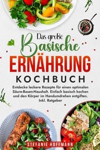 Produktbild: Das gro&szlig;e Basische Ern&auml;hrung Kochbuch