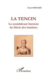Produktbild: La Tencin, la scandaleuse baronne du Si&egrave;cle des lumi&egrave;res