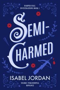 Produktbild: Semi-Charmed (Harper Hall Investigations, #1)