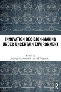 Produktbild: Innovation Decision-Making Under Uncertain Environment