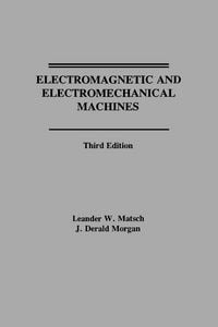 Produktbild: Matsch, L: Electromagnetic and Electromechanical Machines