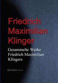 Produktbild: Gesammelte Werke Friedrich Maximilian Klingers