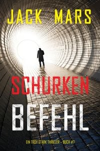 Produktbild: Schurkenbefehl (Ein Troy Stark Thriller - Buch #7)