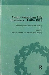 Produktbild: Murphy, S: Anglo-American Life Insurance, 1800-1914