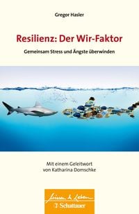 Bild vom Artikel Resilienz: Der Wir-Faktor (Wissen & Leben) vom Autor Gregor Hasler