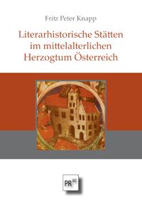 Produktbild: Literarhistorische St&auml;tten im mittelalterlichen Herzogtum &Ouml;sterreich