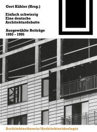 Produktbild: Einfach schwierig. Eine deutsche Architekturdebatte