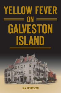 Produktbild: Yellow Fever on Galveston Island