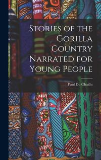 Produktbild: Stories of the Gorilla Country Narrated for Young People