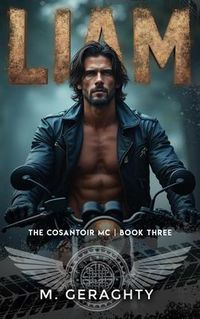 Produktbild: Liam: The Cosant&oacute;ir Motorcycle Club Book 3: