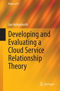 Produktbild: Developing and Evaluating a Cloud Service Relationship Theory