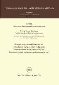 Produktbild: Untersuchung eines Hubwerkes mit redundanten Komponenten und zweiter kinematischer Kette zur Erh&ouml;hung der Betriebssicherheit gef&auml;hrdender Lastbewegungen