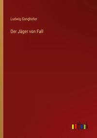 Produktbild: Der J&auml;ger von Fall