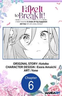 Produktbild: Fake It to Break It! I Faked Amnesia to Break off My Engagement and Now He's All Lovey-Dovey?! #006