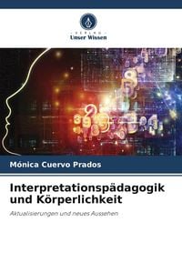 Produktbild: Interpretationsp&auml;dagogik und K&ouml;rperlichkeit