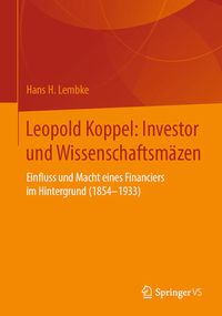 Bild vom Artikel Leopold Koppel: Investor und Wissenschaftsmäzen vom Autor Hans H. Lembke
