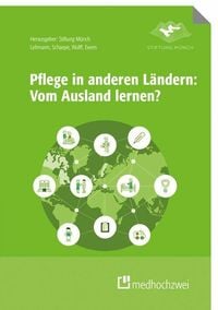 Produktbild: Pflege in anderen L&auml;ndern: Vom Ausland lernen
