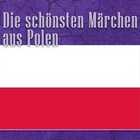 Produktbild: Die sch&ouml;nsten M&auml;rchen aus Polen