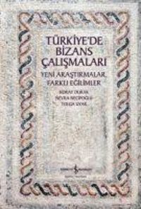 Produktbild: T&uuml;rkiyede Bizans Calismalari - Yeni Arastirmalar, Farkli Egilimler