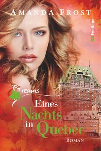 Bild vom Artikel Dreams - Eines Nachts in Quebec vom Autor Amanda Frost