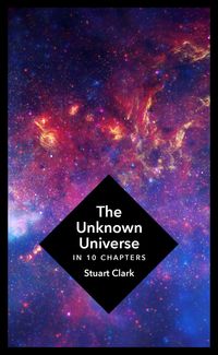 Bild vom Artikel Clark, S: The Unknown Universe vom Autor Stuart Clark