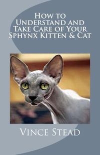 Produktbild: How to Understand and Take Care of Your Sphynx Kitten & Cat