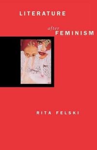 Produktbild: Felski, R: Literature after Feminism