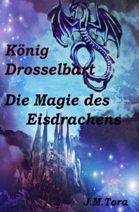 Produktbild: K&ouml;nig Drosselbart / K&ouml;nig Drosselbart und Magie des Eisdrachens