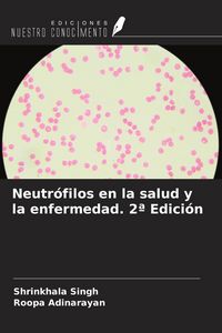 Produktbild: Neutr&oacute;filos en la salud y la enfermedad. 2&ordf; Edici&oacute;n