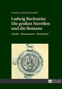 Produktbild: Ludwig Bechstein: Die gro&szlig;en Novellen und die Romane