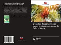Produktbild: &Eacute;valuation des performances d'une r&eacute;colteuse m&eacute;canique de fruits de palme