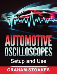 Produktbild: Automotive Oscilloscopes Setup and Use