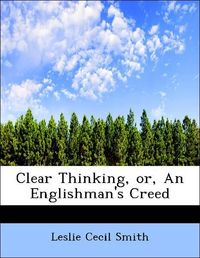 Produktbild: Smith, L: Clear Thinking, or, An Englishman's Creed