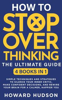 Produktbild: How to Stop Overthinking - The Ultimate Guide