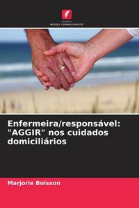 Produktbild: Enfermeira/respons&aacute;vel: "AGGIR" nos cuidados domicili&aacute;rios