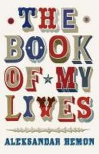 Produktbild: Hemon, A: Book of My Lives