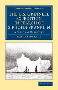 Produktbild: The U.S. Grinnell Expedition in Search of Sir John Franklin