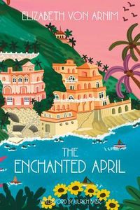 Bild vom Artikel The Enchanted April (Warbler Classics Annotated Edition) vom Autor Elizabeth von Arnim