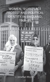 Produktbild: Women, workplace protest and political identity in England, 1968-85