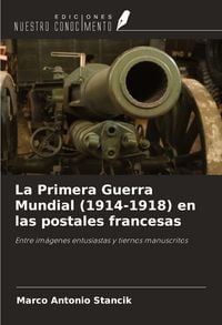 Produktbild: La Primera Guerra Mundial (1914-1918) en las postales francesas