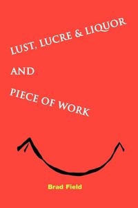 Produktbild: Lust, Lucre & Liquor and Piece of Work