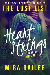 Produktbild: Heart Strings (The Lust List: Miles Riot #1)