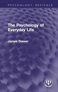 Produktbild: Drever, J: Psychology of Everyday Life