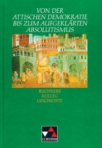 Produktbild: Von der attischen Demokratie bis zum aufgekl&auml;rten Absolutismus